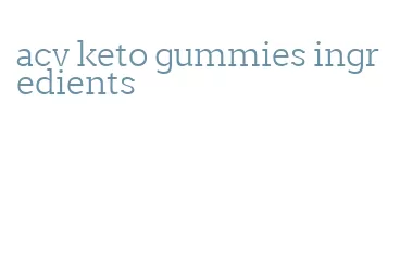 acv keto gummies ingredients