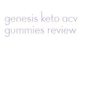 genesis keto acv gummies review