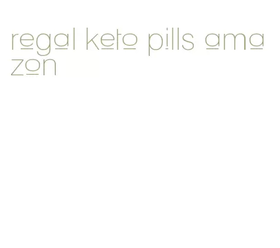 regal keto pills amazon