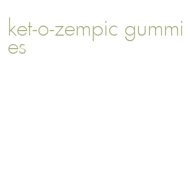 ket-o-zempic gummies