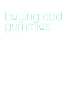 buying cbd gummies