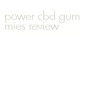 power cbd gummies review