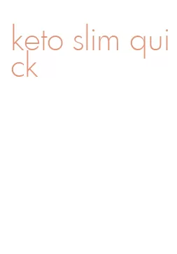 keto slim quick