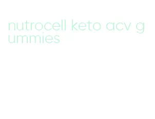 nutrocell keto acv gummies