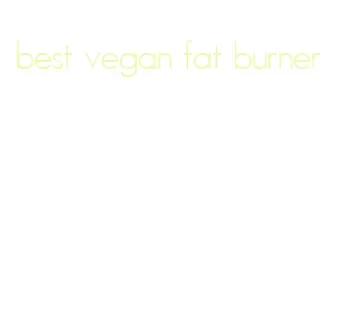 best vegan fat burner