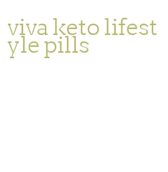 viva keto lifestyle pills