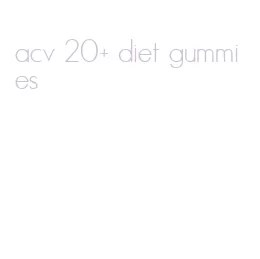 acv 20+ diet gummies