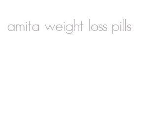 amita weight loss pills