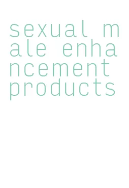 sexual male enhancement products