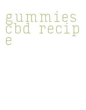 gummies cbd recipe