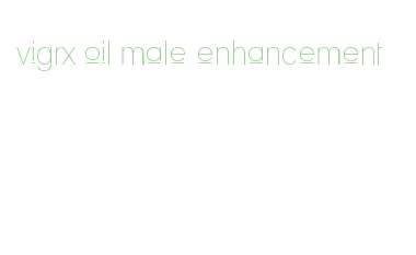 vigrx oil male enhancement