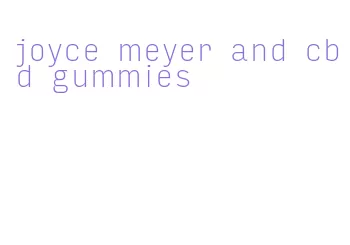 joyce meyer and cbd gummies