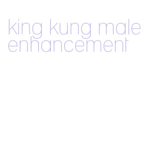 king kung male enhancement