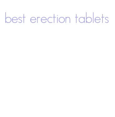 best erection tablets