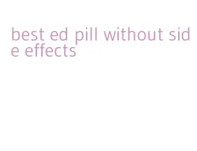 best ed pill without side effects