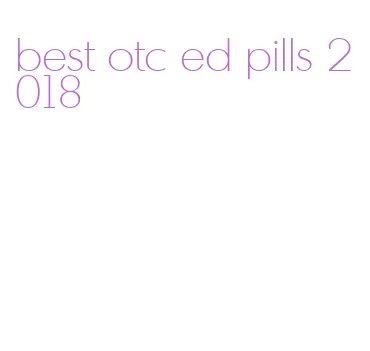 best otc ed pills 2018