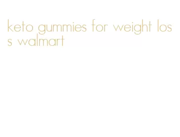 keto gummies for weight loss walmart