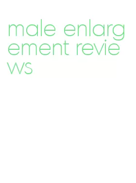 male enlargement reviews