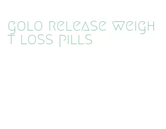 golo release weight loss pills