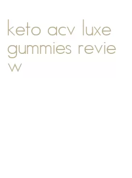 keto acv luxe gummies review