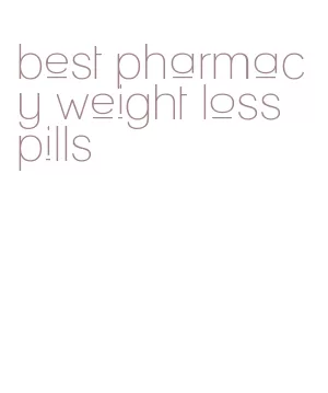 best pharmacy weight loss pills