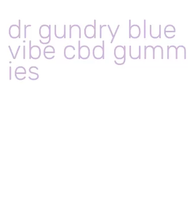 dr gundry blue vibe cbd gummies