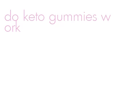 do keto gummies work