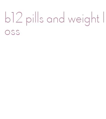 b12 pills and weight loss