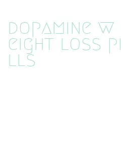 dopamine weight loss pills