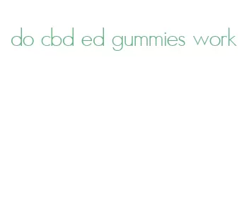 do cbd ed gummies work