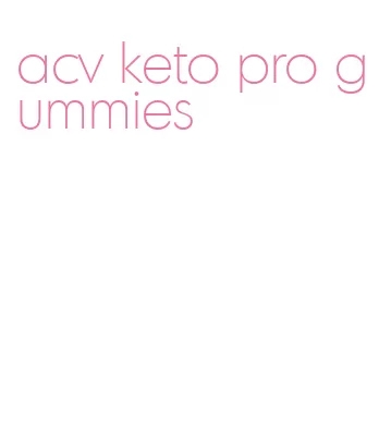 acv keto pro gummies