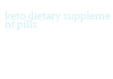 keto dietary supplement pills