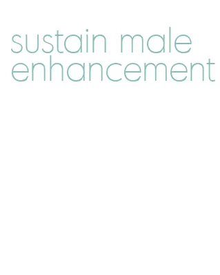 sustain male enhancement