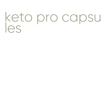 keto pro capsules