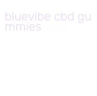 bluevibe cbd gummies