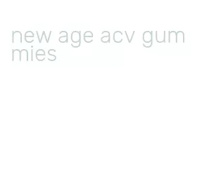 new age acv gummies