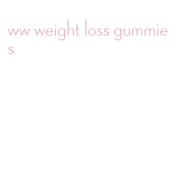 ww weight loss gummies