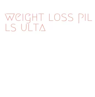 weight loss pills ulta