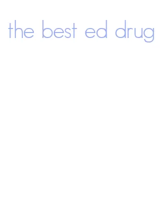 the best ed drug