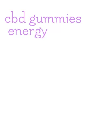 cbd gummies energy