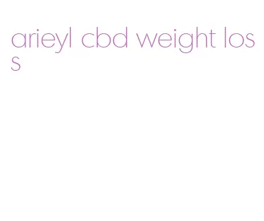 arieyl cbd weight loss