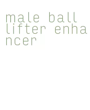 male ball lifter enhancer