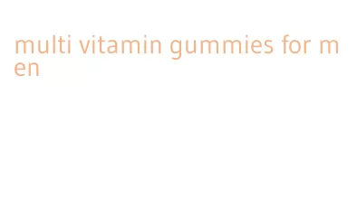 multi vitamin gummies for men