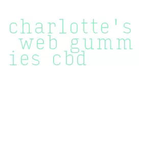 charlotte's web gummies cbd