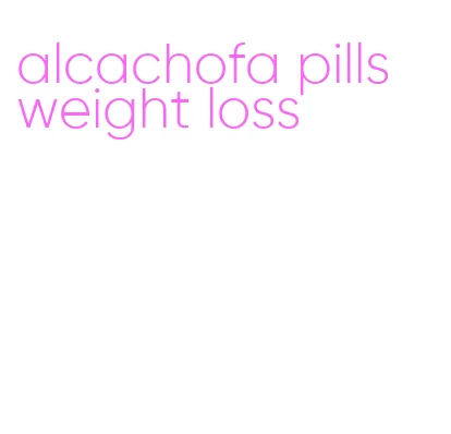 alcachofa pills weight loss