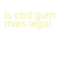 is cbd gummies legal