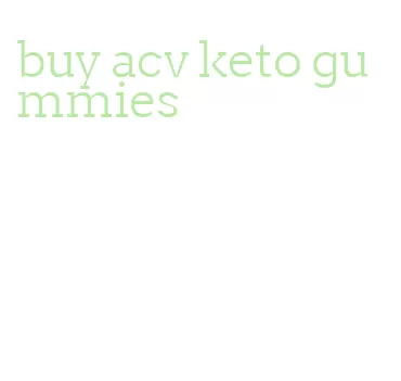 buy acv keto gummies