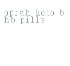 oprah keto bhb pills