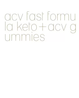 acv fast formula keto+acv gummies