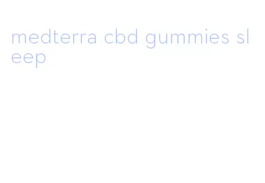 medterra cbd gummies sleep